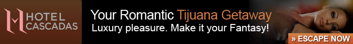 Hotel Cascadas - Your Romantic Tijuana Getaway. Luxury Pleasure. Make it your Fantasy!